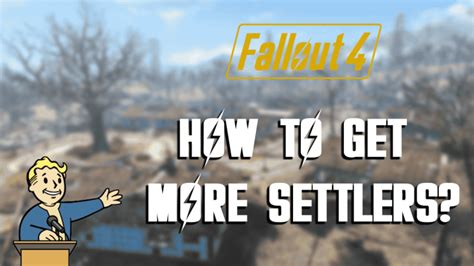 fallout 4 getting more settlers.